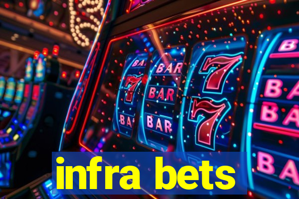 infra bets