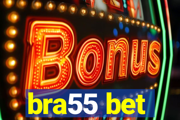 bra55 bet