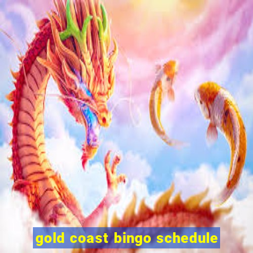 gold coast bingo schedule