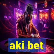 aki bet