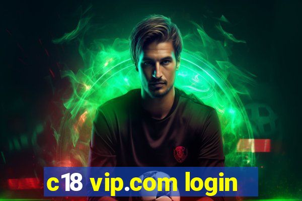 c18 vip.com login