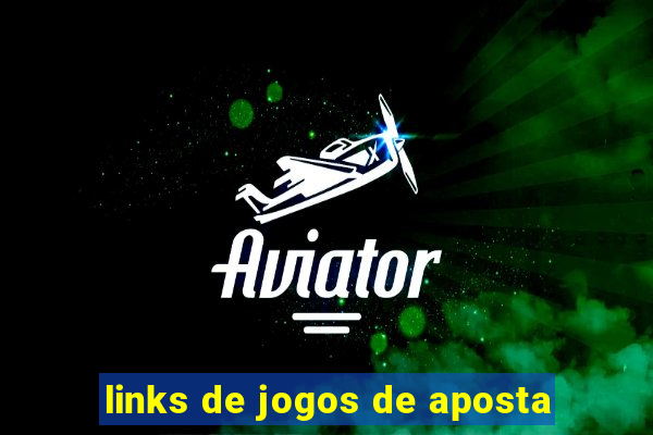 links de jogos de aposta