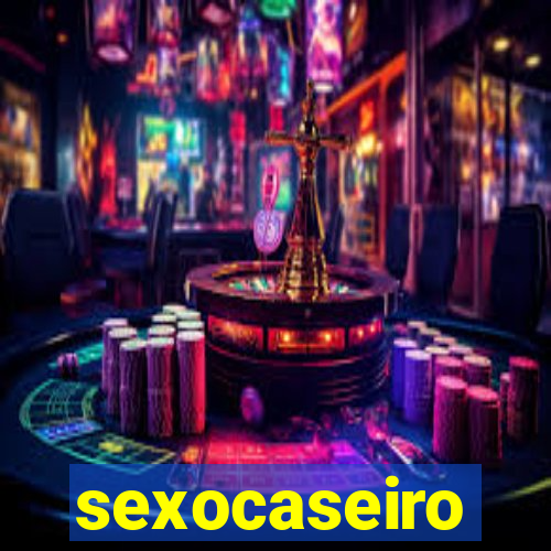 sexocaseiro