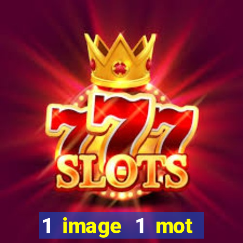 1 image 1 mot casino max