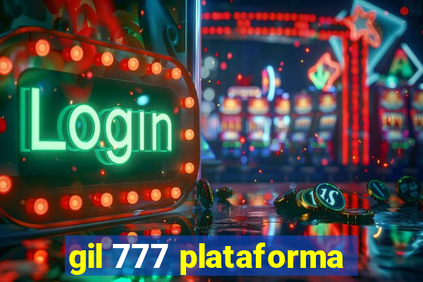 gil 777 plataforma