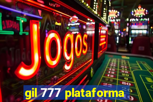 gil 777 plataforma