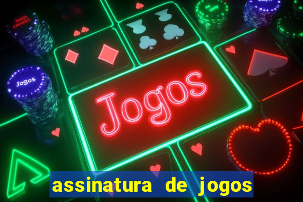 assinatura de jogos de futebol