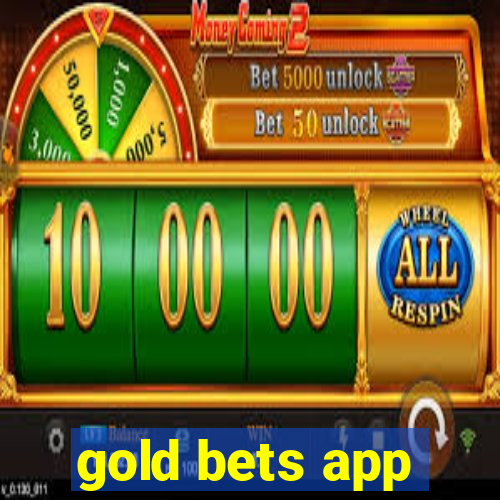 gold bets app