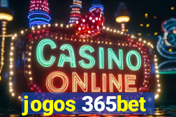 jogos 365bet