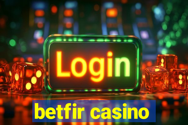 betfir casino