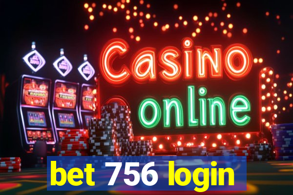 bet 756 login