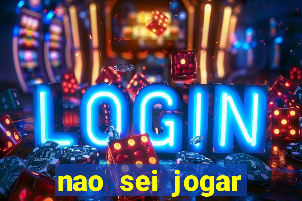 nao sei jogar fortune tiger