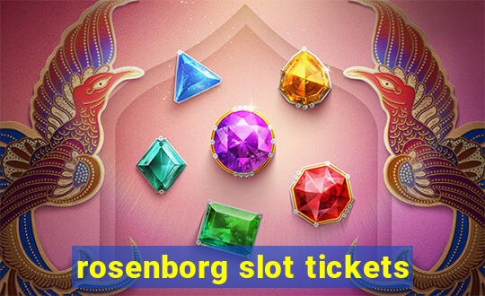 rosenborg slot tickets