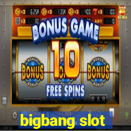 bigbang slot