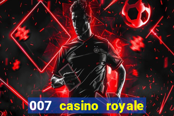 007 casino royale download legendado