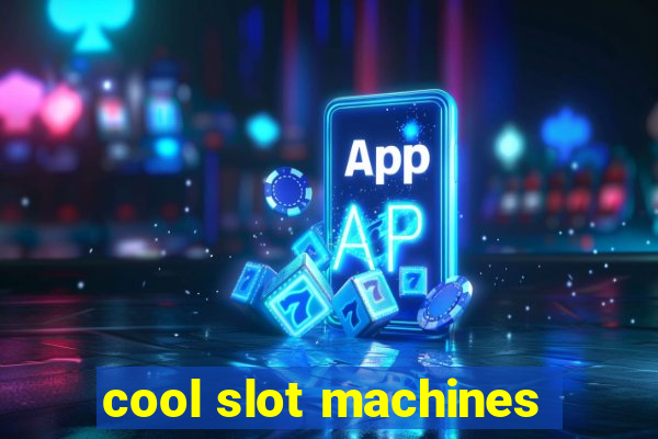 cool slot machines