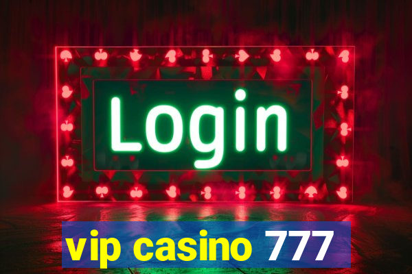 vip casino 777