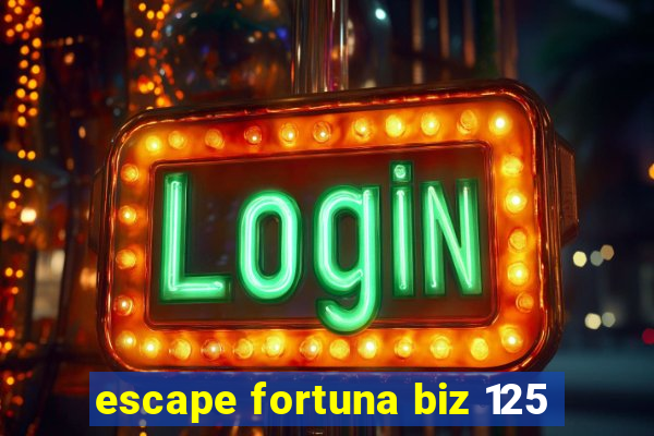 escape fortuna biz 125