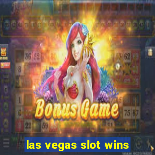 las vegas slot wins