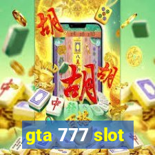 gta 777 slot