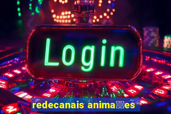 redecanais anima莽玫es