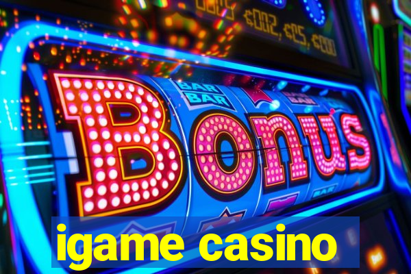 igame casino