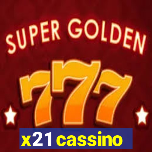 x21 cassino