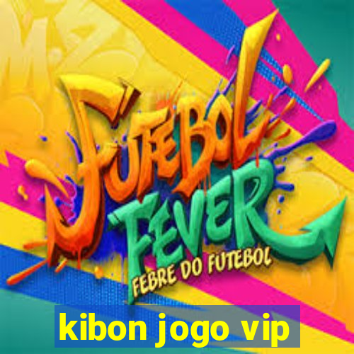 kibon jogo vip