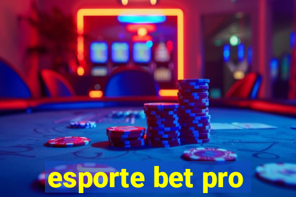 esporte bet pro