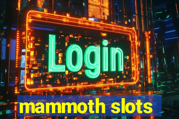 mammoth slots