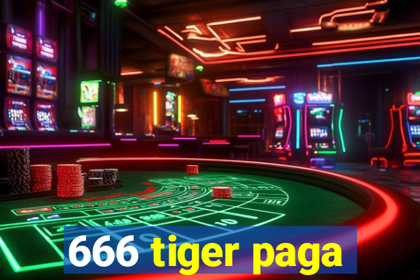 666 tiger paga