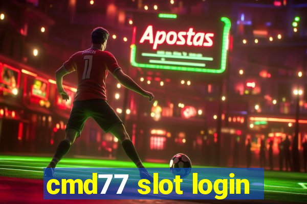 cmd77 slot login