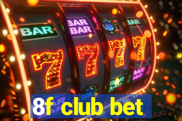 8f club bet