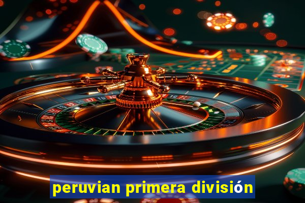 peruvian primera división