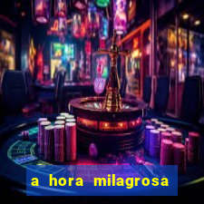 a hora milagrosa livro pdf download