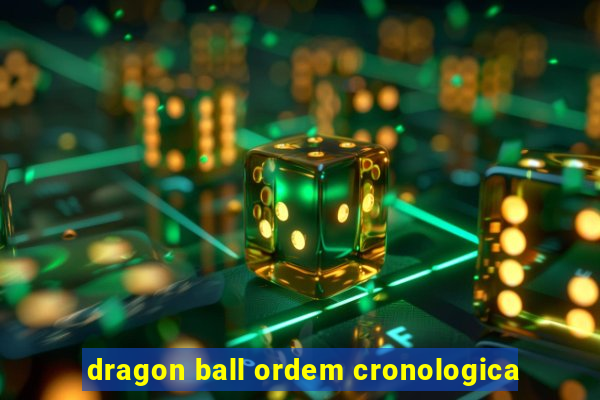 dragon ball ordem cronologica