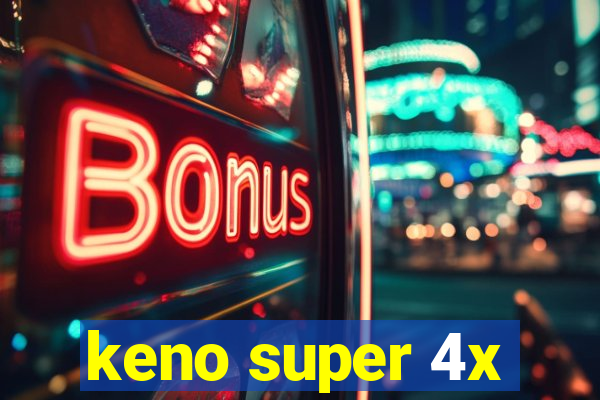 keno super 4x