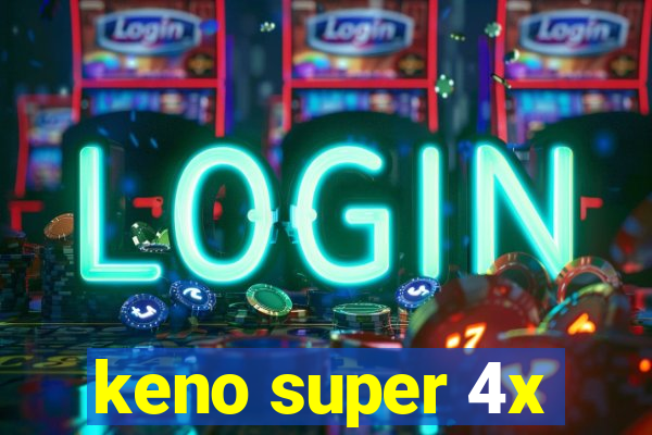 keno super 4x