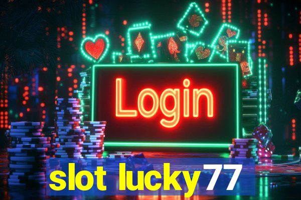 slot lucky77