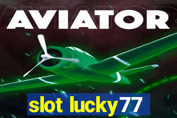 slot lucky77