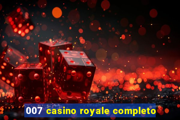 007 casino royale completo