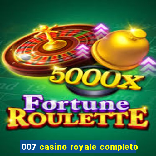 007 casino royale completo