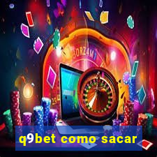 q9bet como sacar