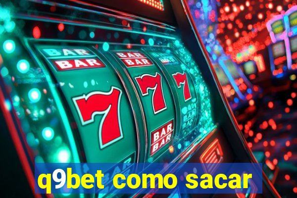 q9bet como sacar