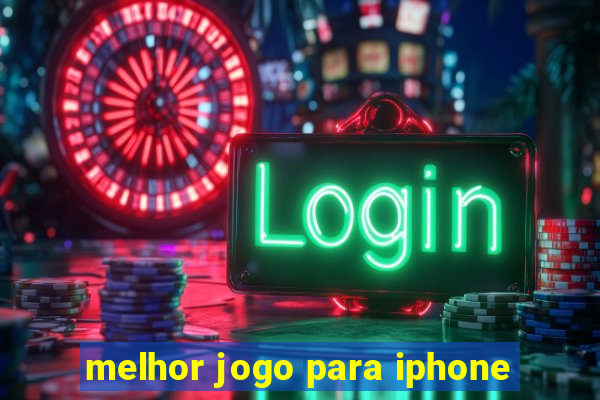 melhor jogo para iphone