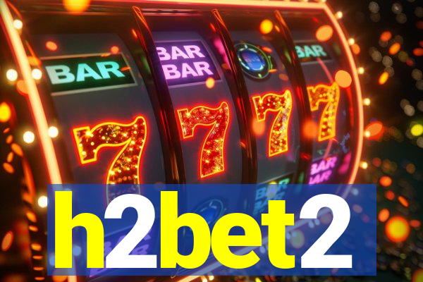 h2bet2