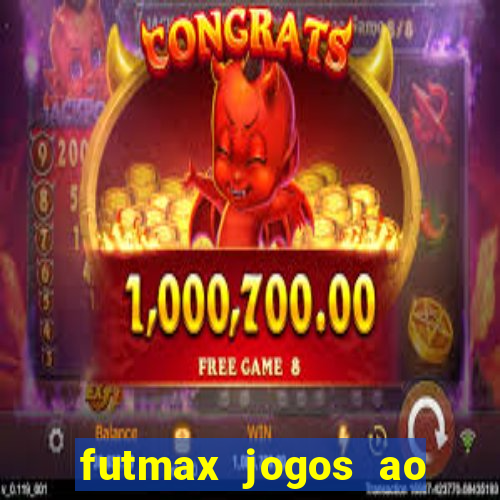 futmax jogos ao vivo hoje