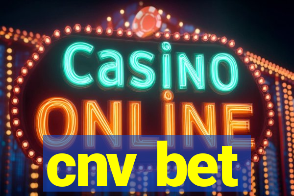 cnv bet