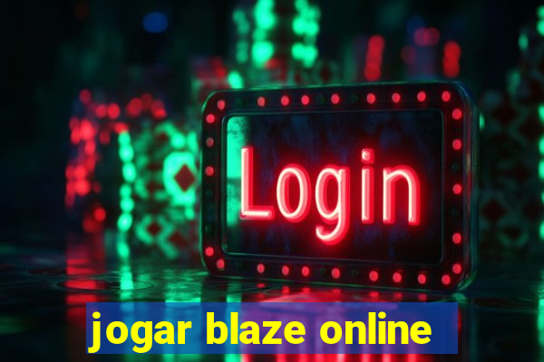 jogar blaze online