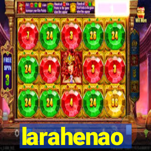 larahenao